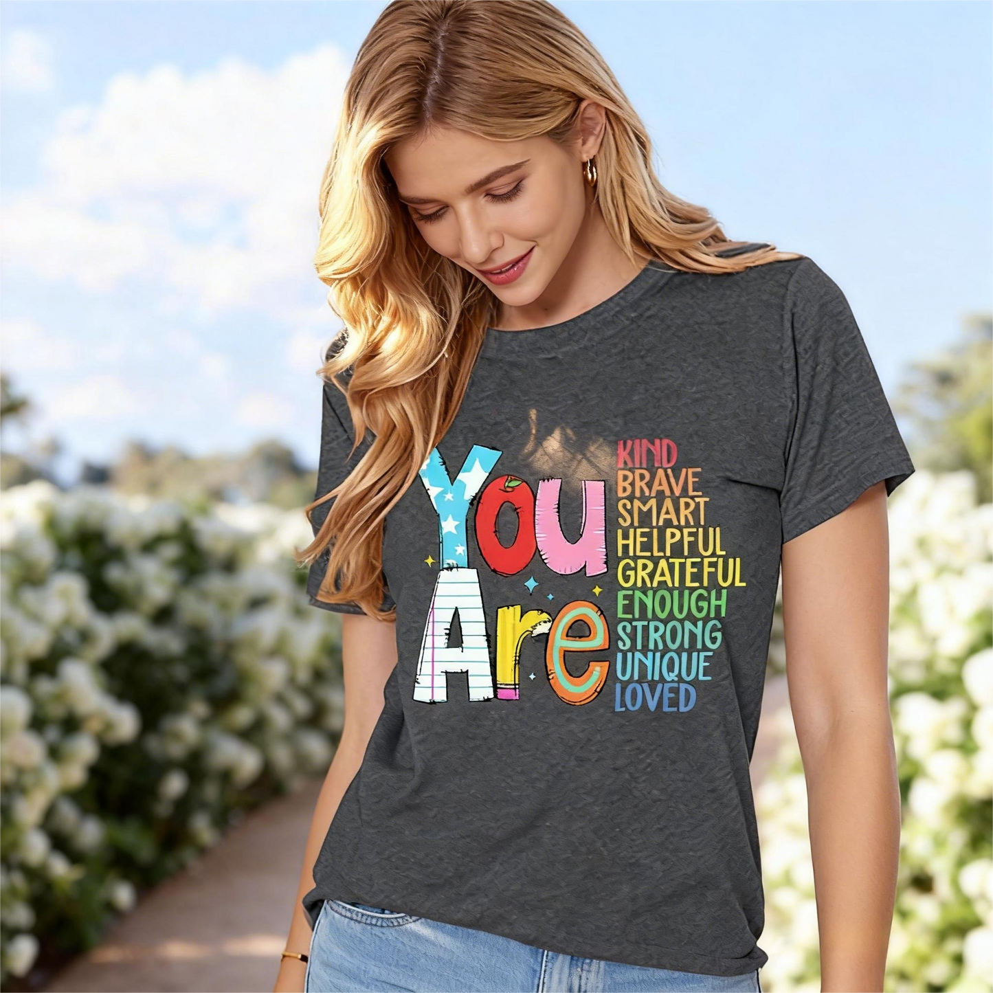 Women's Round Neck Casual Short Sleeve - "You Are" Printed Summer Graphic Tee
